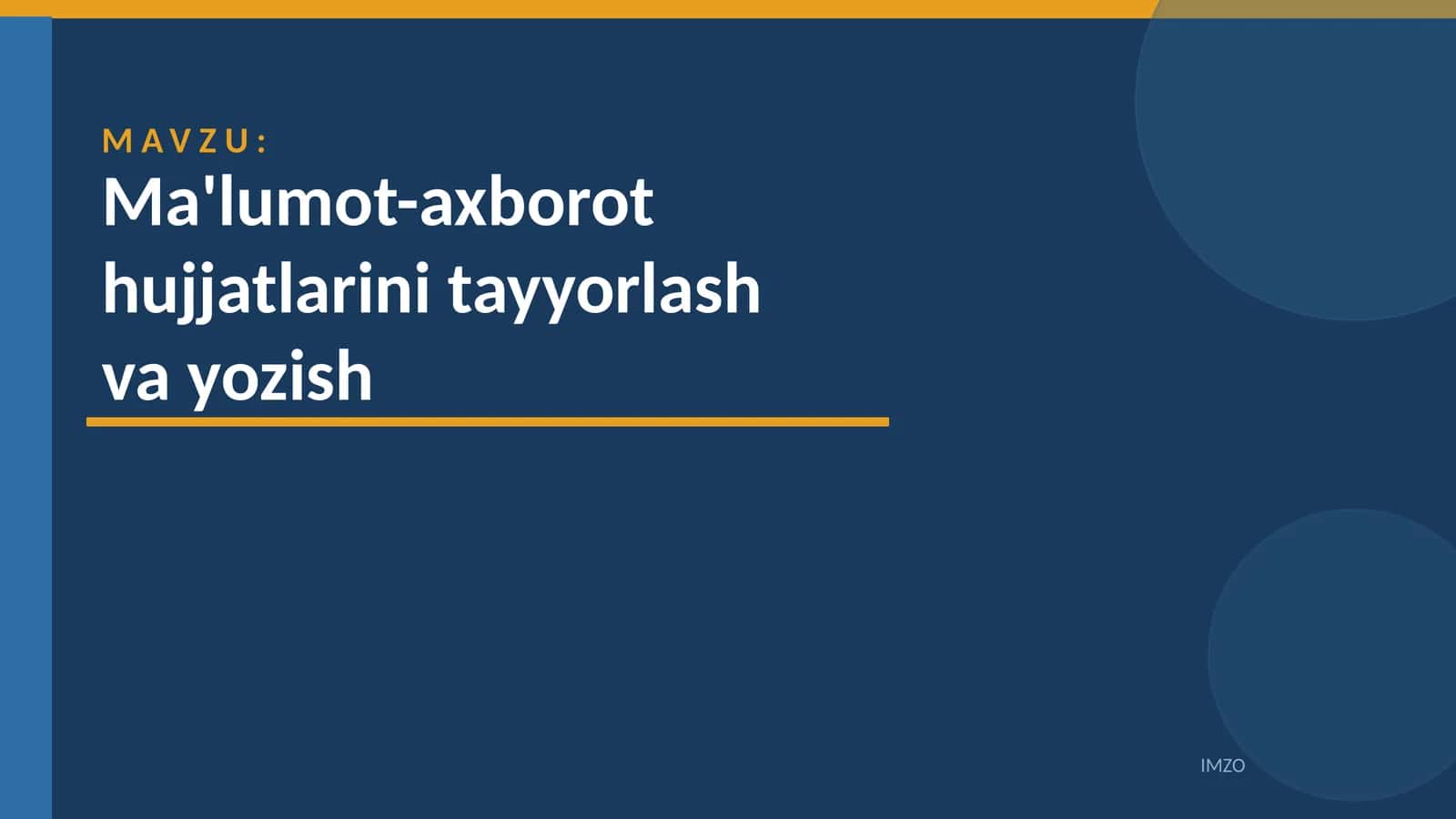 Ma'lumot-axborot hujjatlari tayyorlash va yozish 1