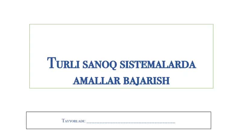 Turli sanoq sistemalarda amallar bajarish 1