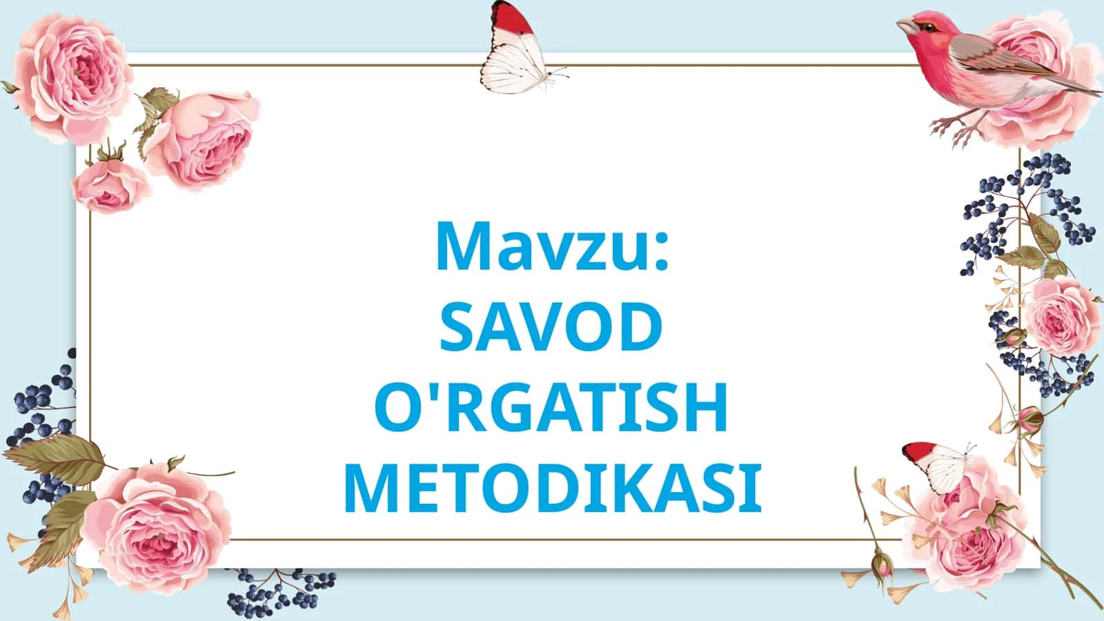 SAVOD O'RGATISH METODIKASI 1
