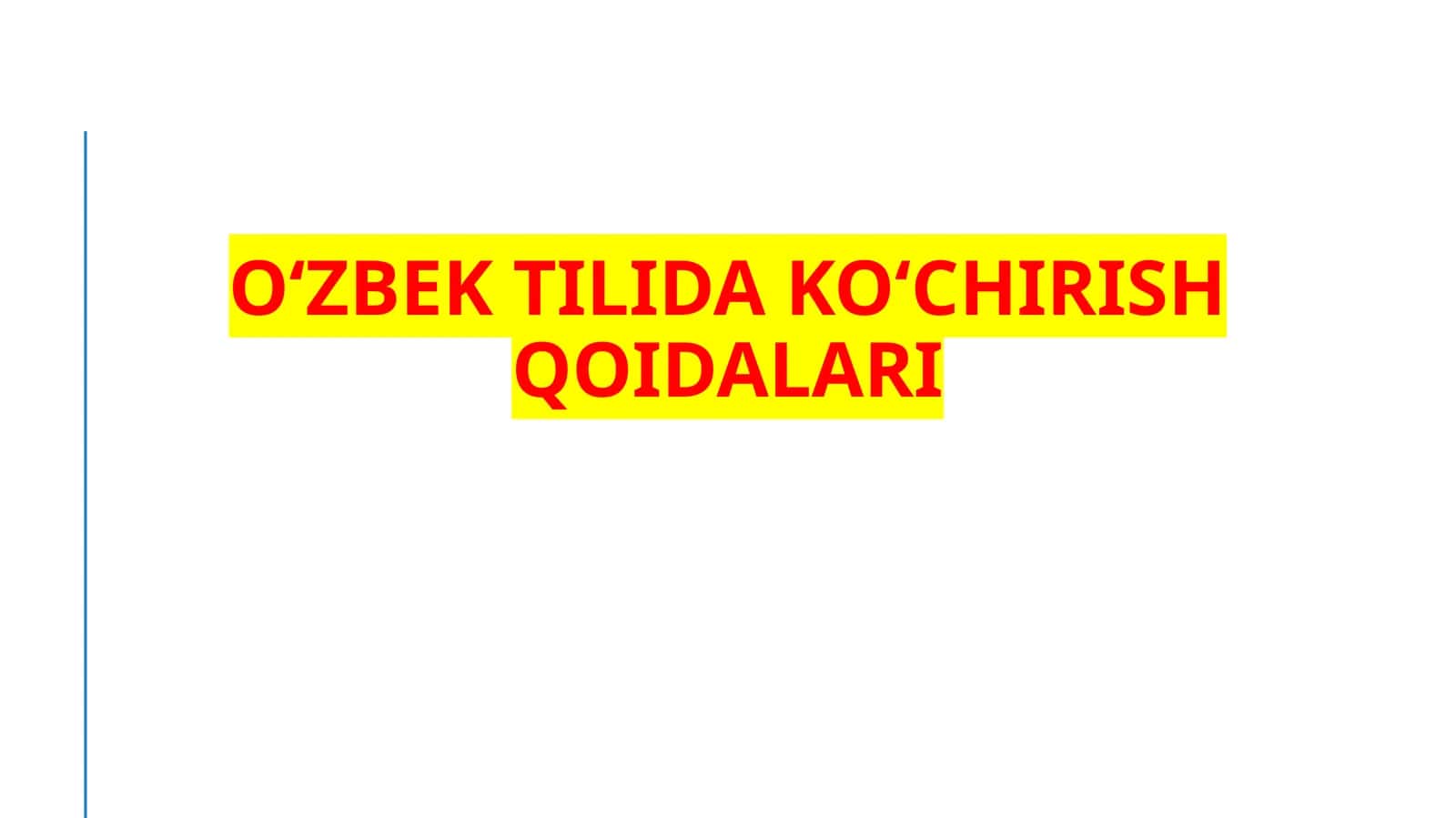 Oʻzbektilidakoʻchirishqoidalari 1