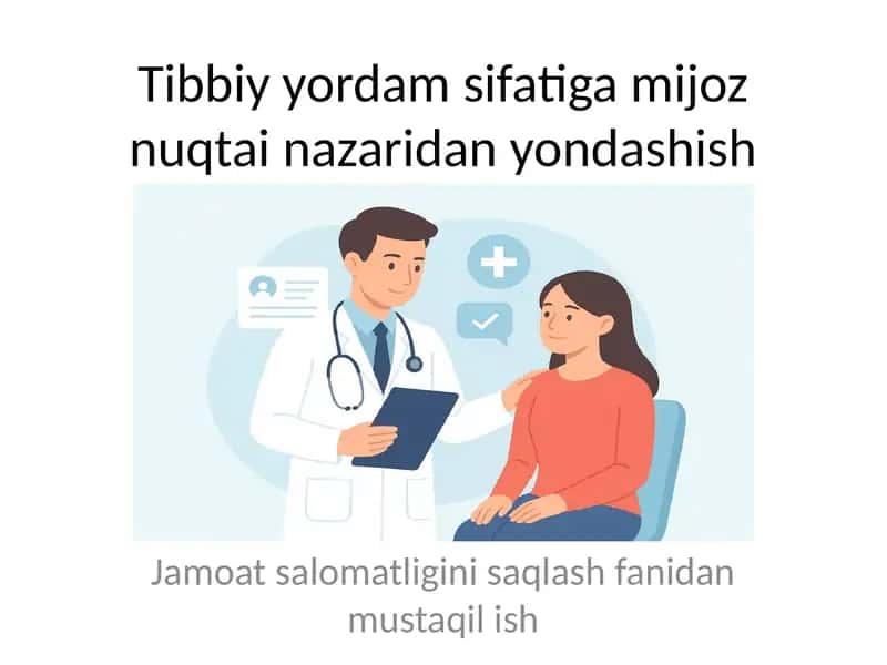 Tibbiy yordam sifatiga mijoz nuqtai nazaridan yondashish 1