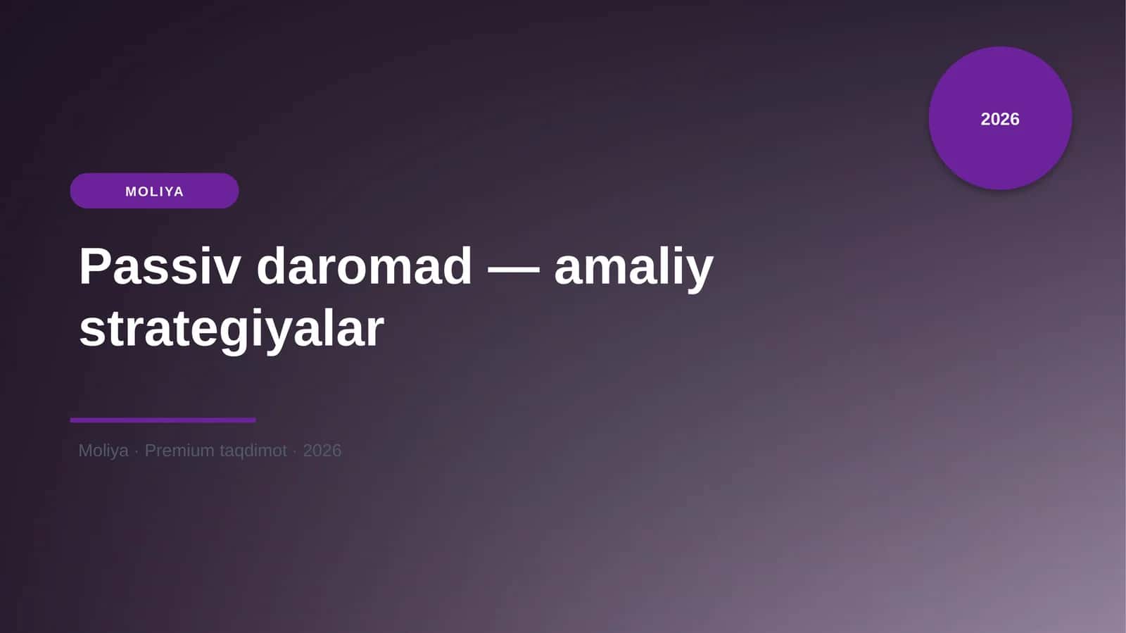 Passiv daromad – amaliy strategiyalar 1