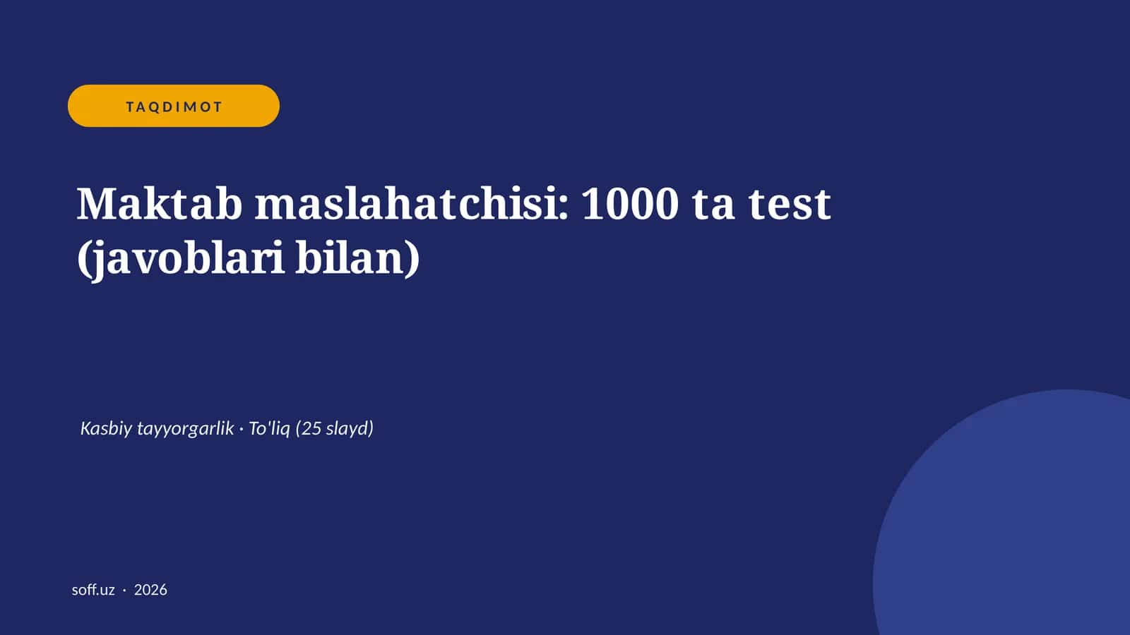 Maktab maslahatchisi: 1000 ta test (javoblari bilan) 1