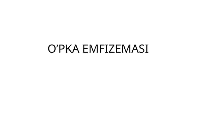 O’PKA EMFIZEMASI 1