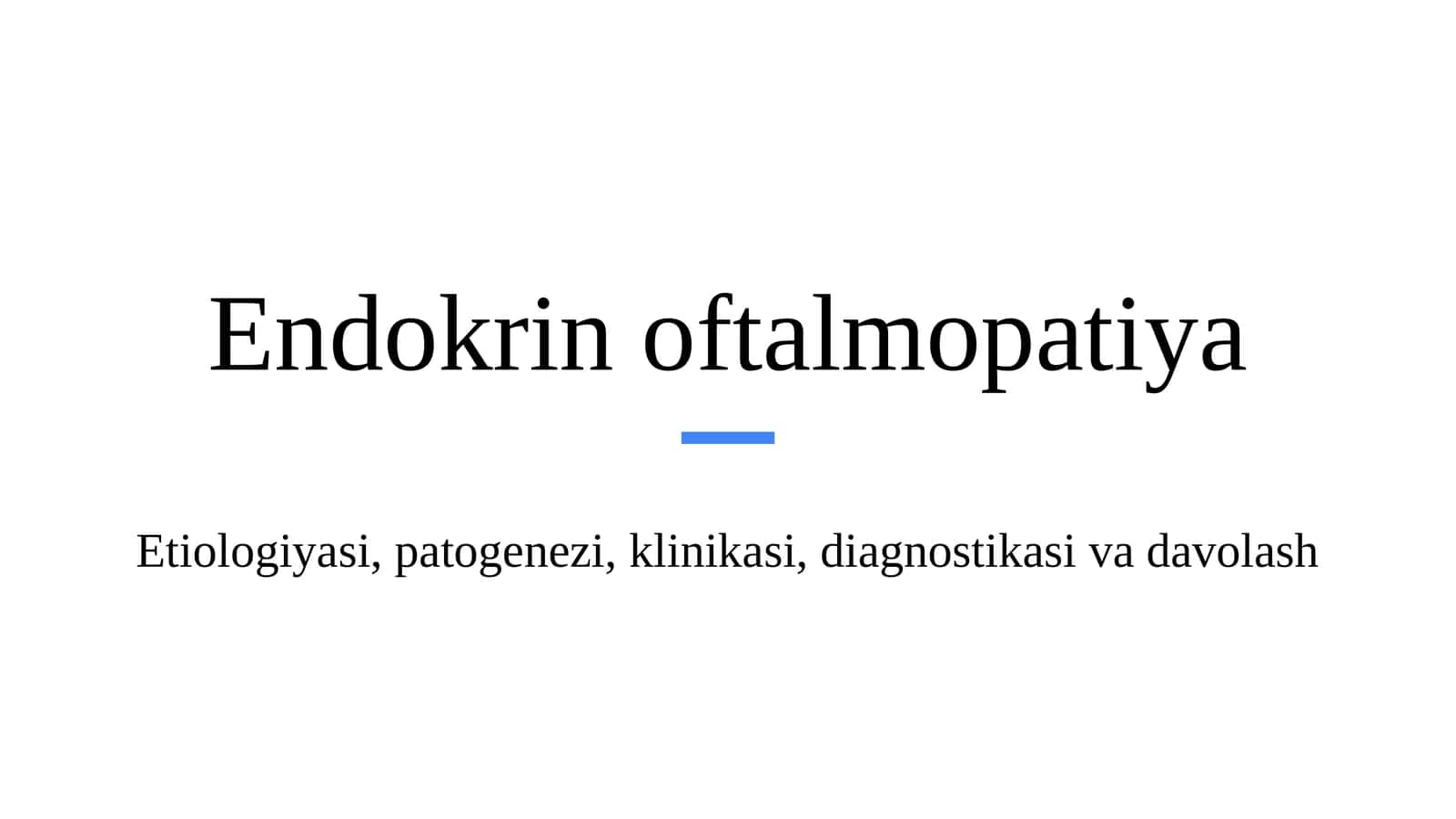 Endokrin oftalmopatiya diagnostikasi va davolash (1-variant) 1