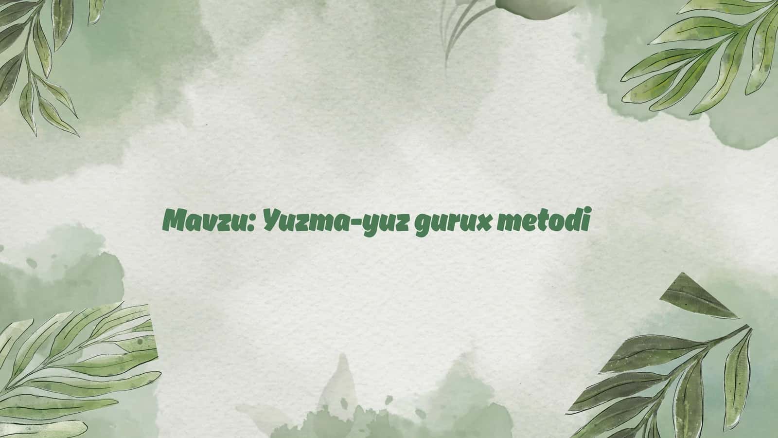 Yuzma-yuz gurux metodi 1