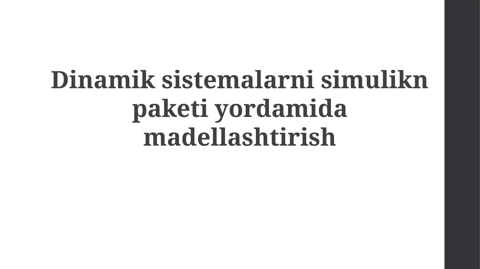 Dinamik sistemalarni Simulink paketida modellashtirish 1