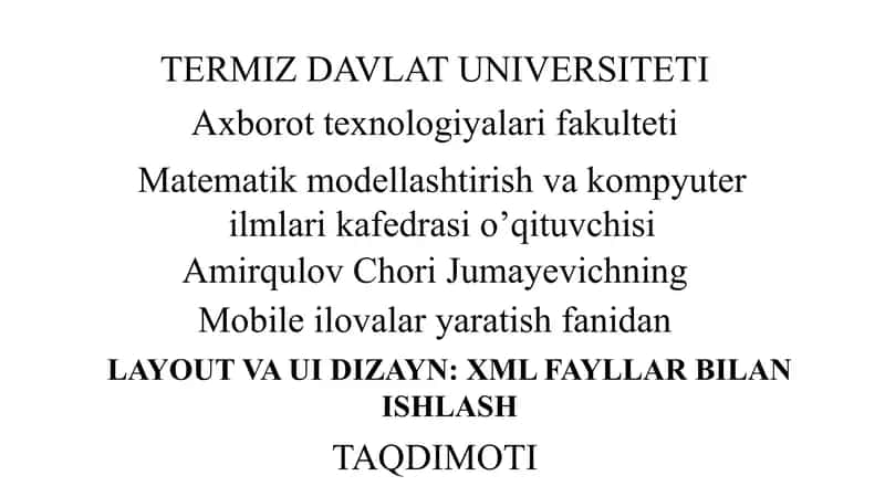 Layout va UI dizayn xml fayllar bilan ishlash 1
