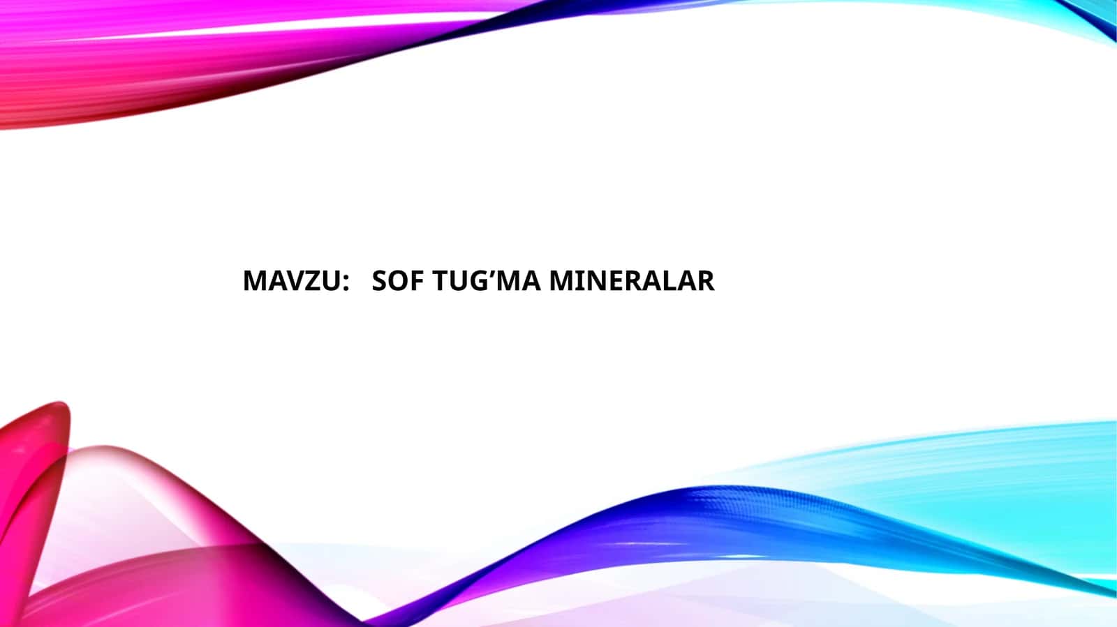 SOF TUG’MA MINERALAR 1