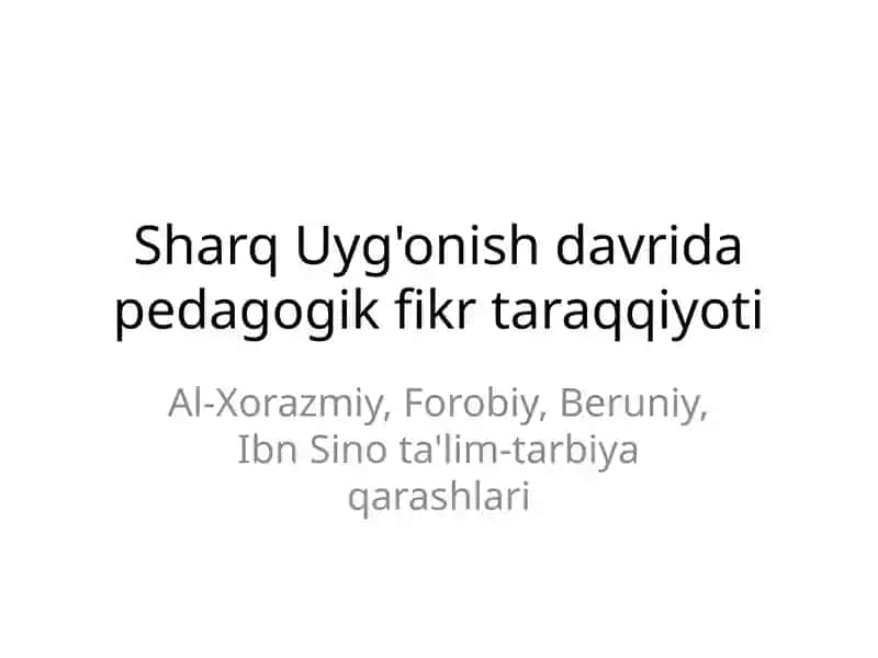 Sharq Uyg'onish davrida pedagogik fikr taraqqiyoti