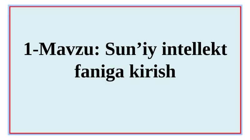 Sun’iy intellekt faniga kirish 1