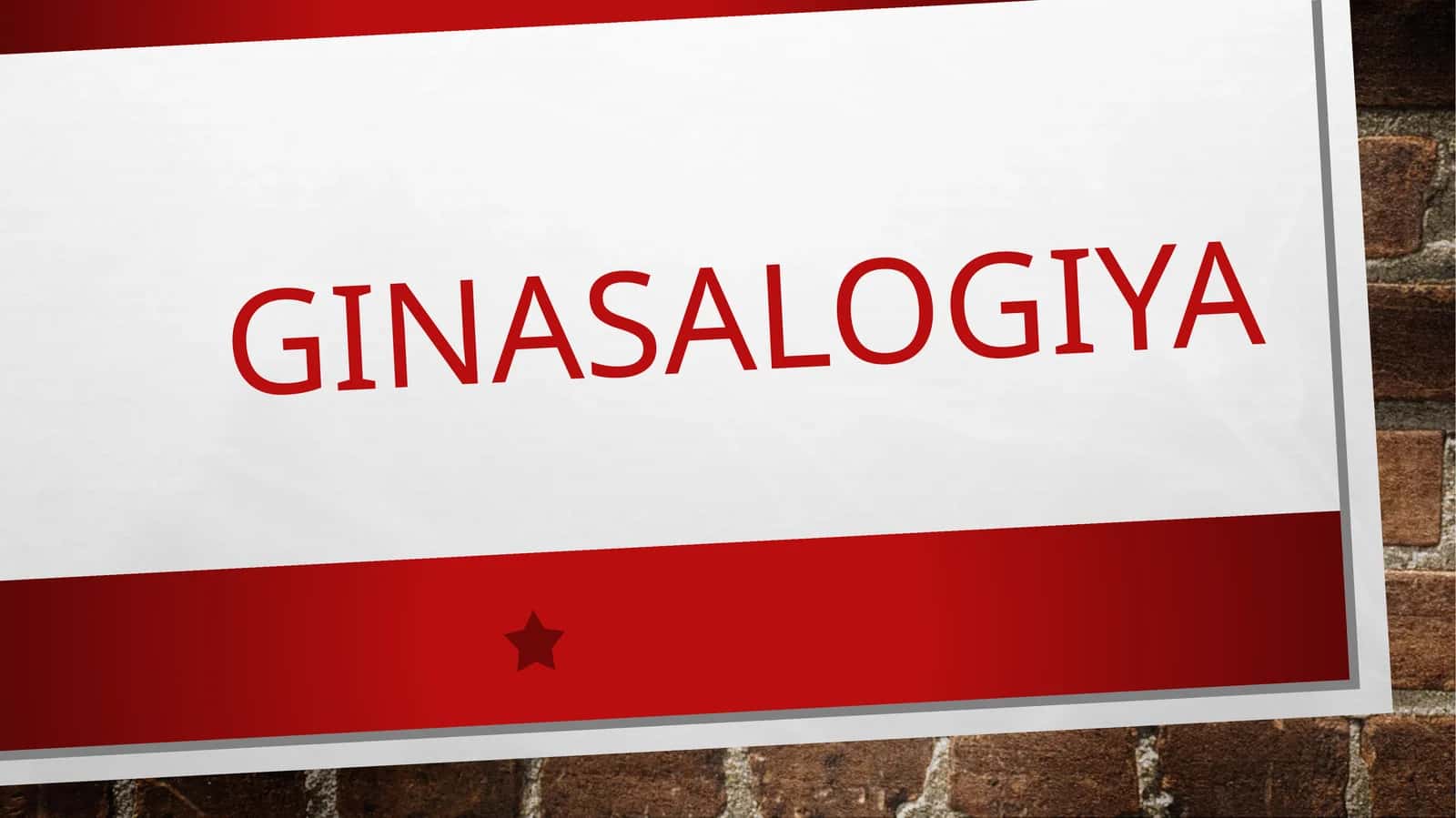 Ginasalogiya 1