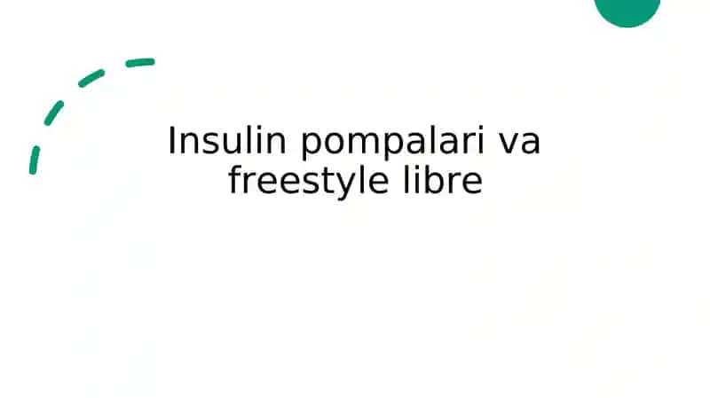 Insulin pompalari va freestyle libre