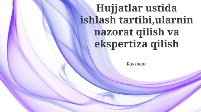 Hujjatlar ustida ishlash tartibi 1
