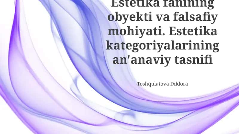 Estetika fanining obyekti va falsafiy mohiyati 1