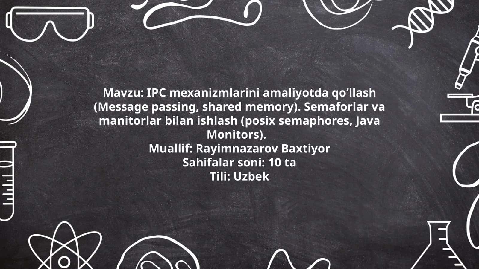 IPC mexanizmlarini amaliyotda qoʻllash (Message passing, shared memory) 1