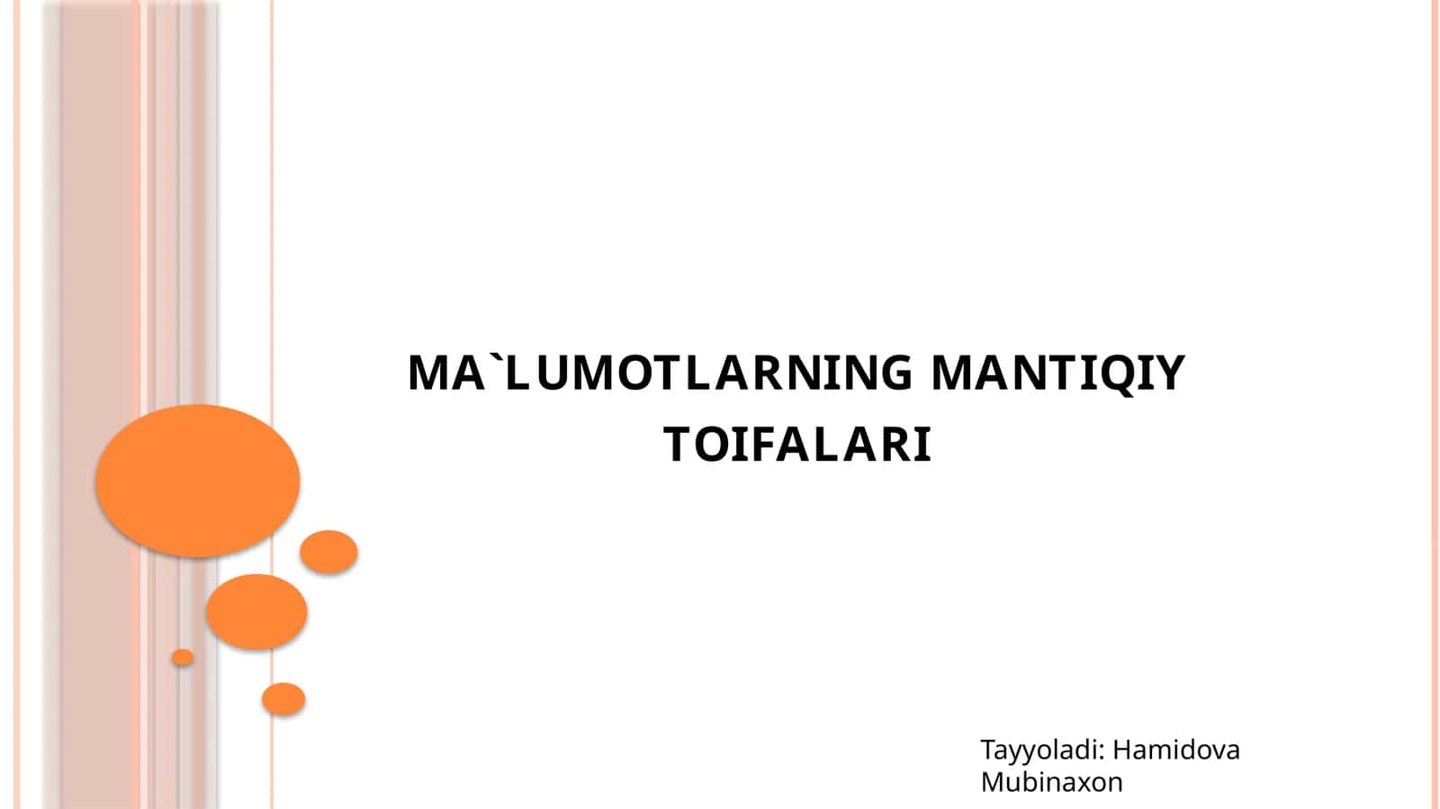 ma`lumotlarning mantiqiy toifalari taqdimot 1