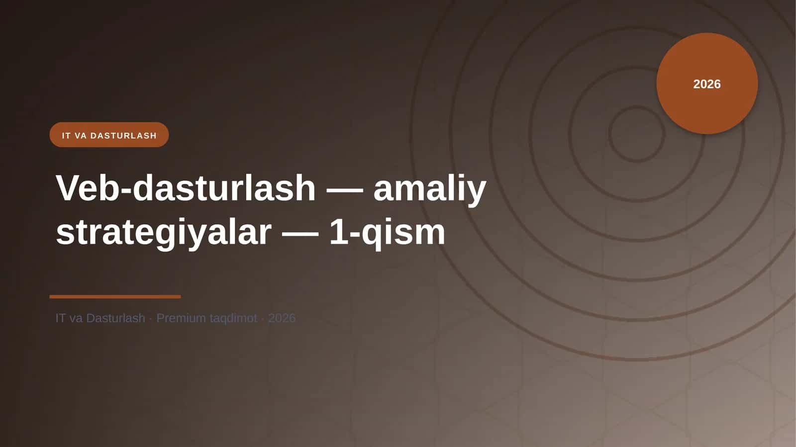 Veb-dasturlash — amaliy strategiyalar — 1-qism 1