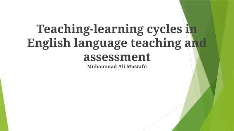Teaching-learning cycles in English language teaching and assessment 1
