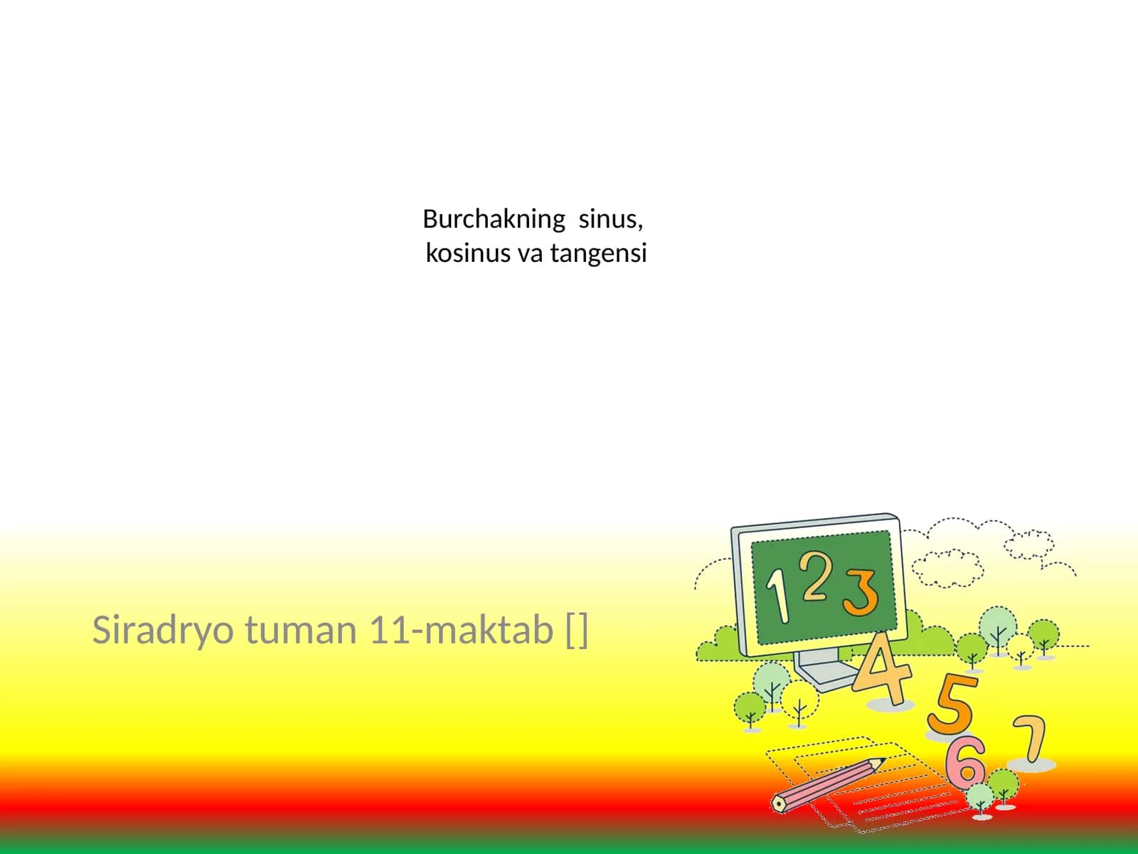Siradryo tuman 11-maktab 1