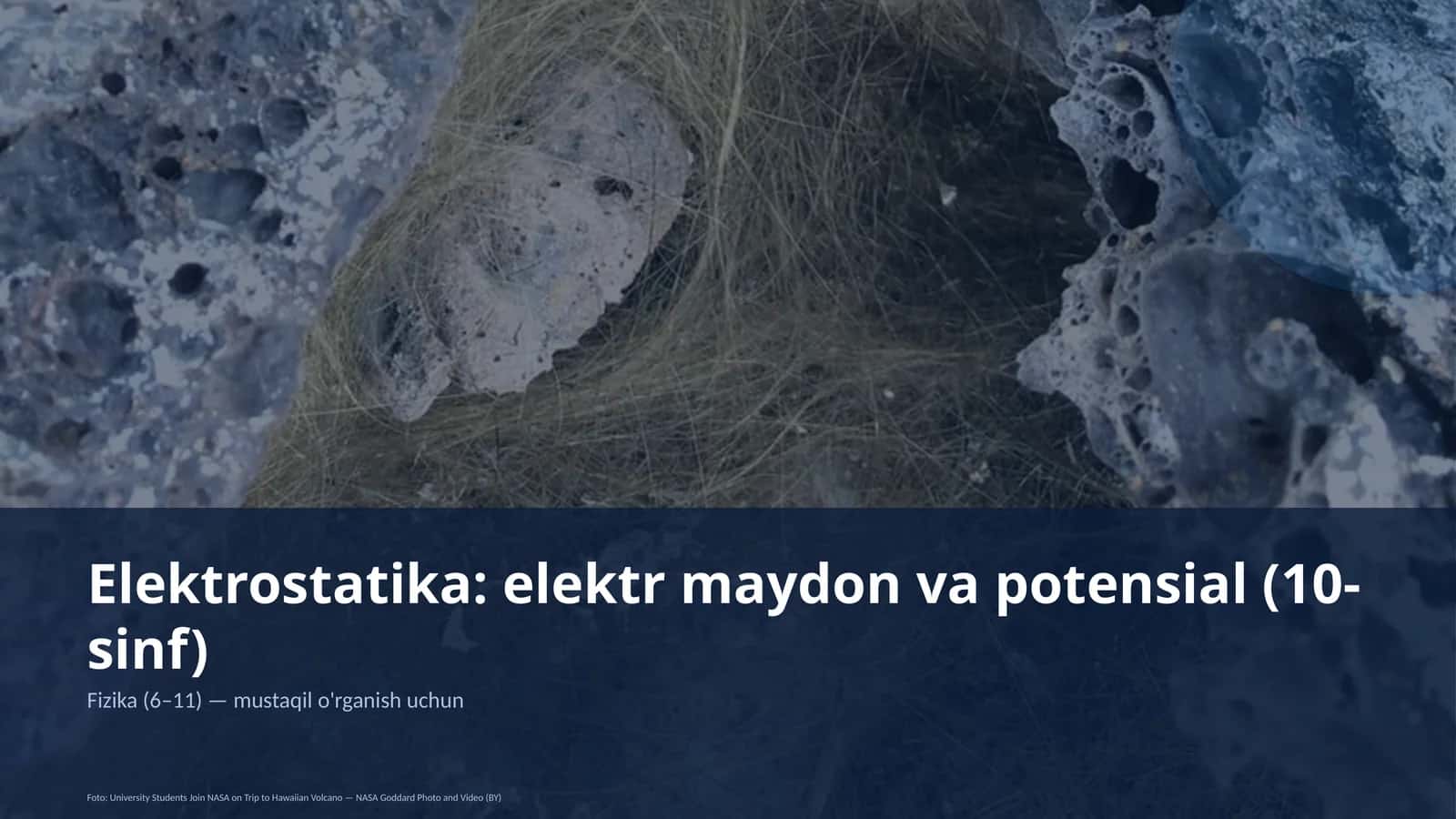 Elektrostatika: elektr maydon va potensial (10-sinf) 1