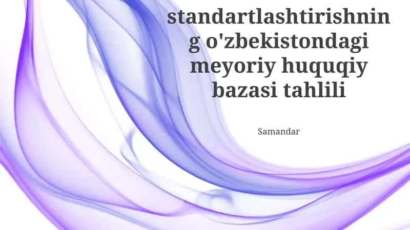 Standartlashtirishning o'zbekistondagi meyoriy huquqiy bazasi tahlili 1