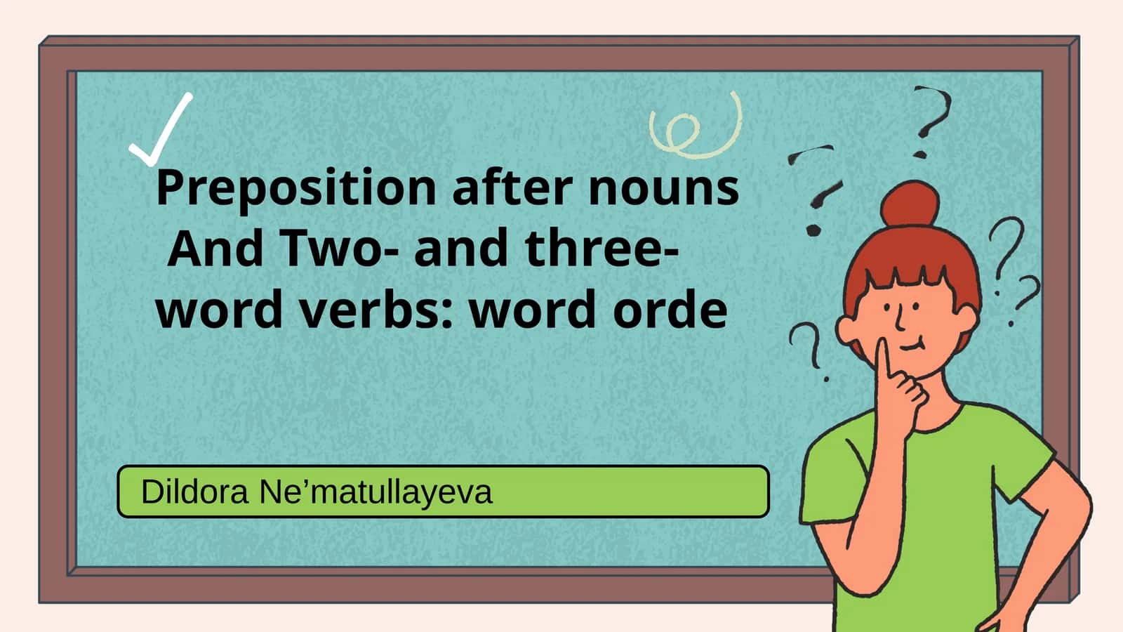 Preposition after nouns 1