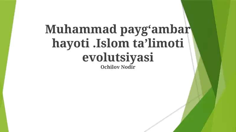 Muhammad paygʻambar hayoti.Islom taʼlimoti evolutsiyasi 1