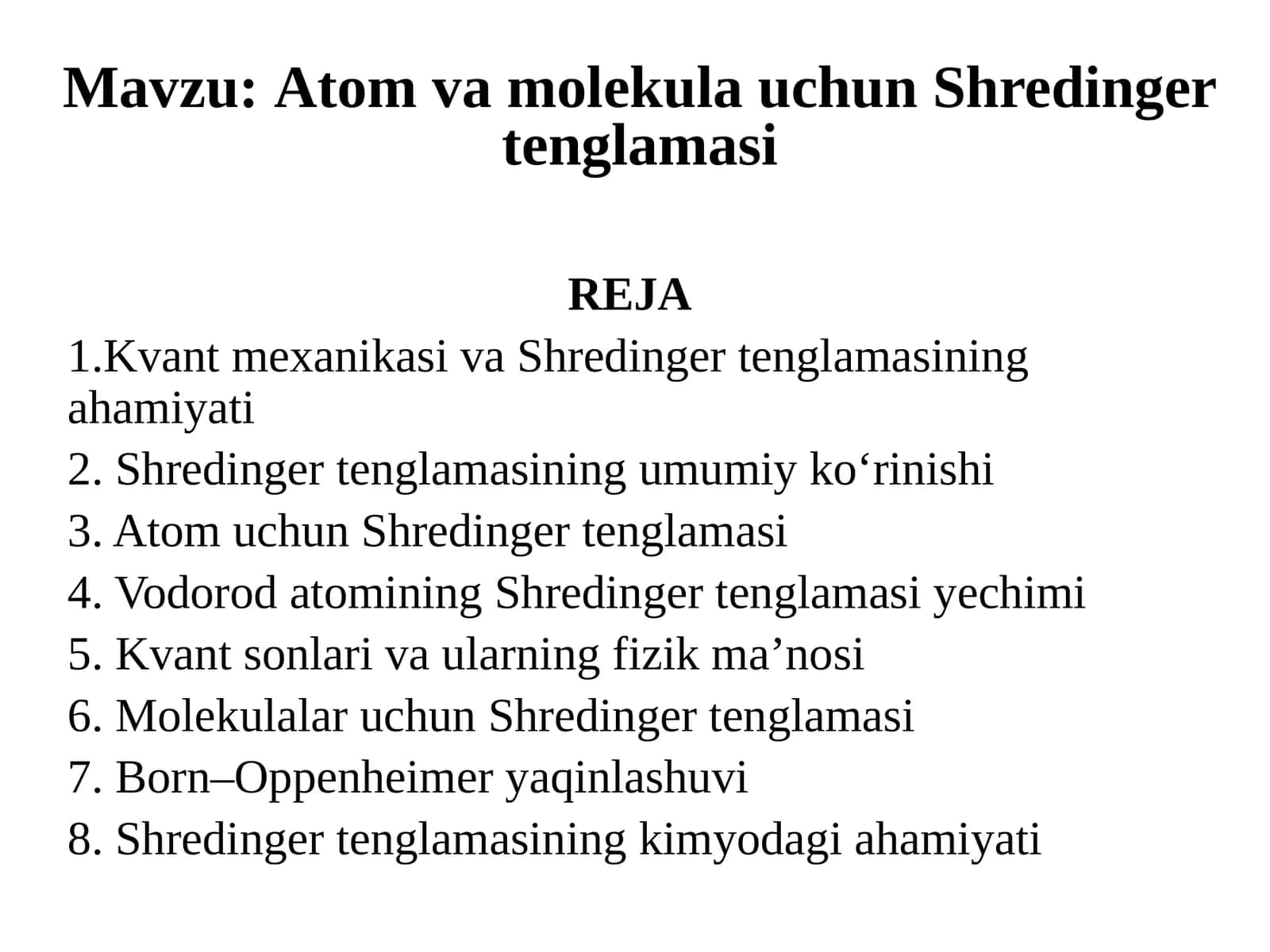 Atom va molekula uchun Shredinger tenglamasi 1