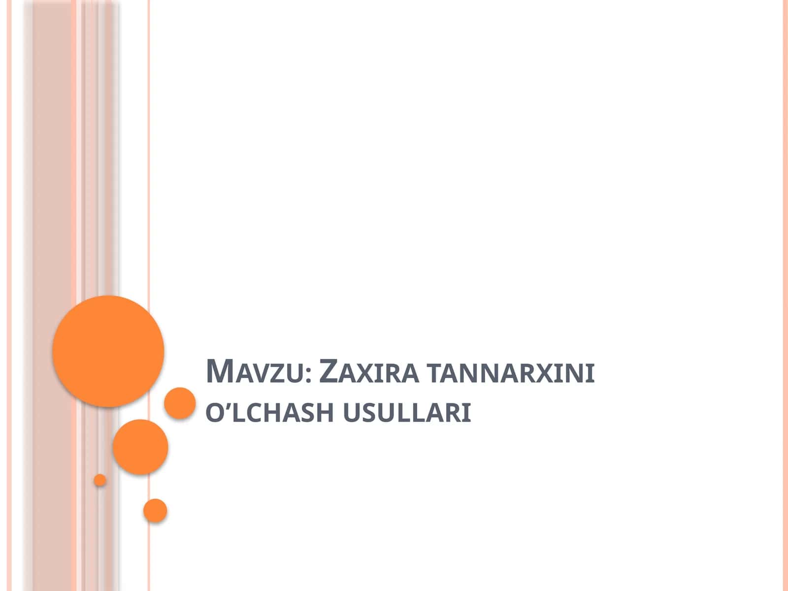 Zaxira tannarxini o’lchash usullari 1
