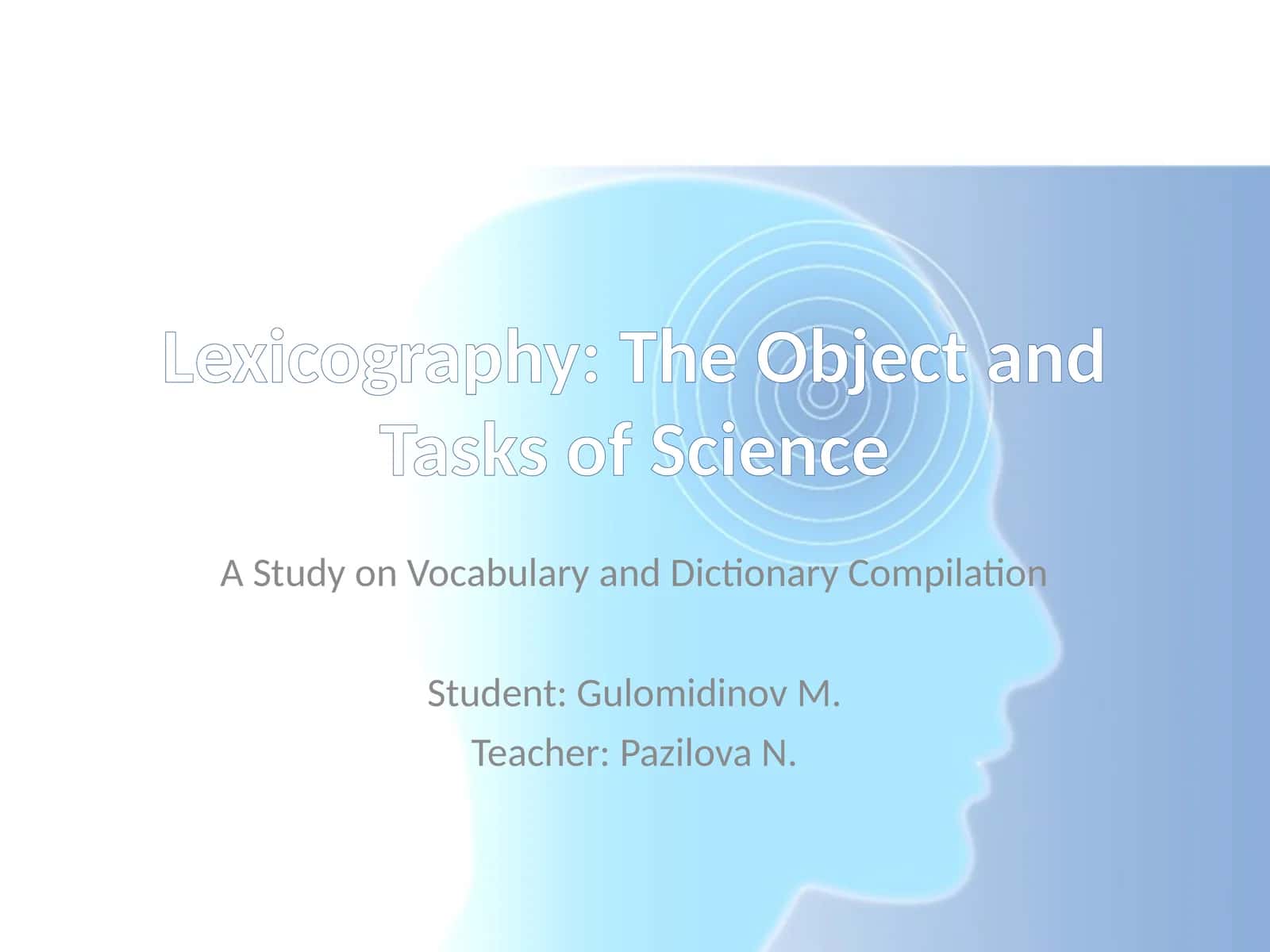 Lexicography: The Object and Tasks of Science 1