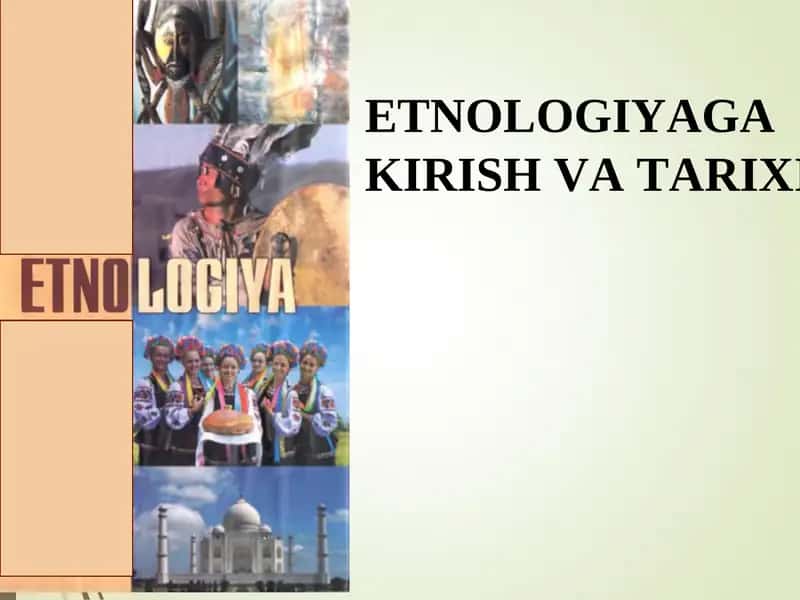 ETNOLOGIYAGA KIRISH VA TARIXI 1
