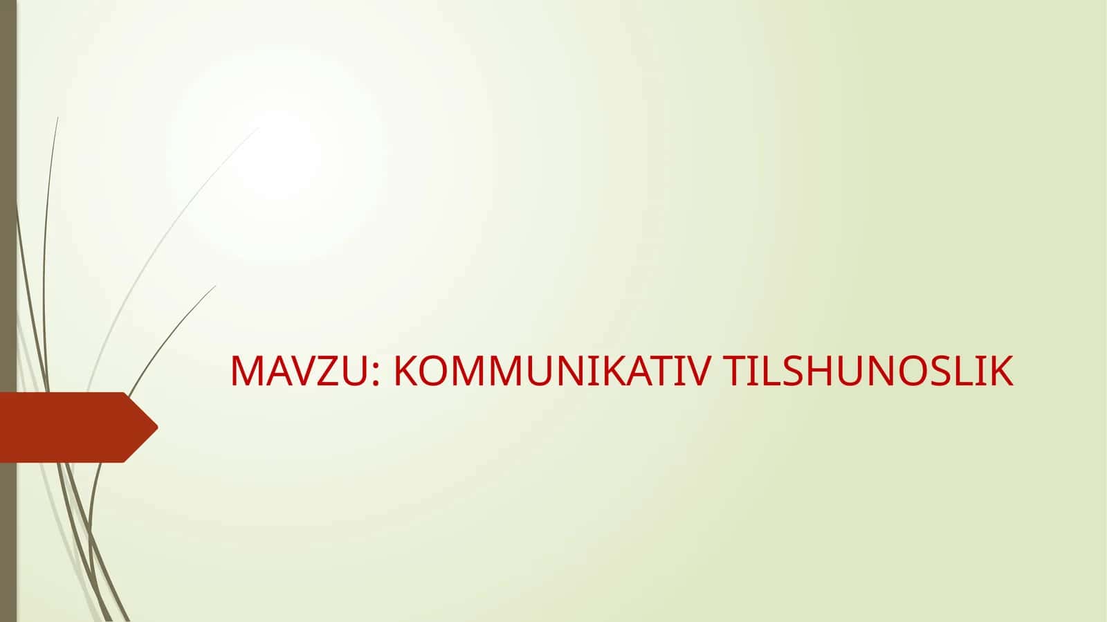 KOMMUNIKATIV TILSHUNOSLIK 1