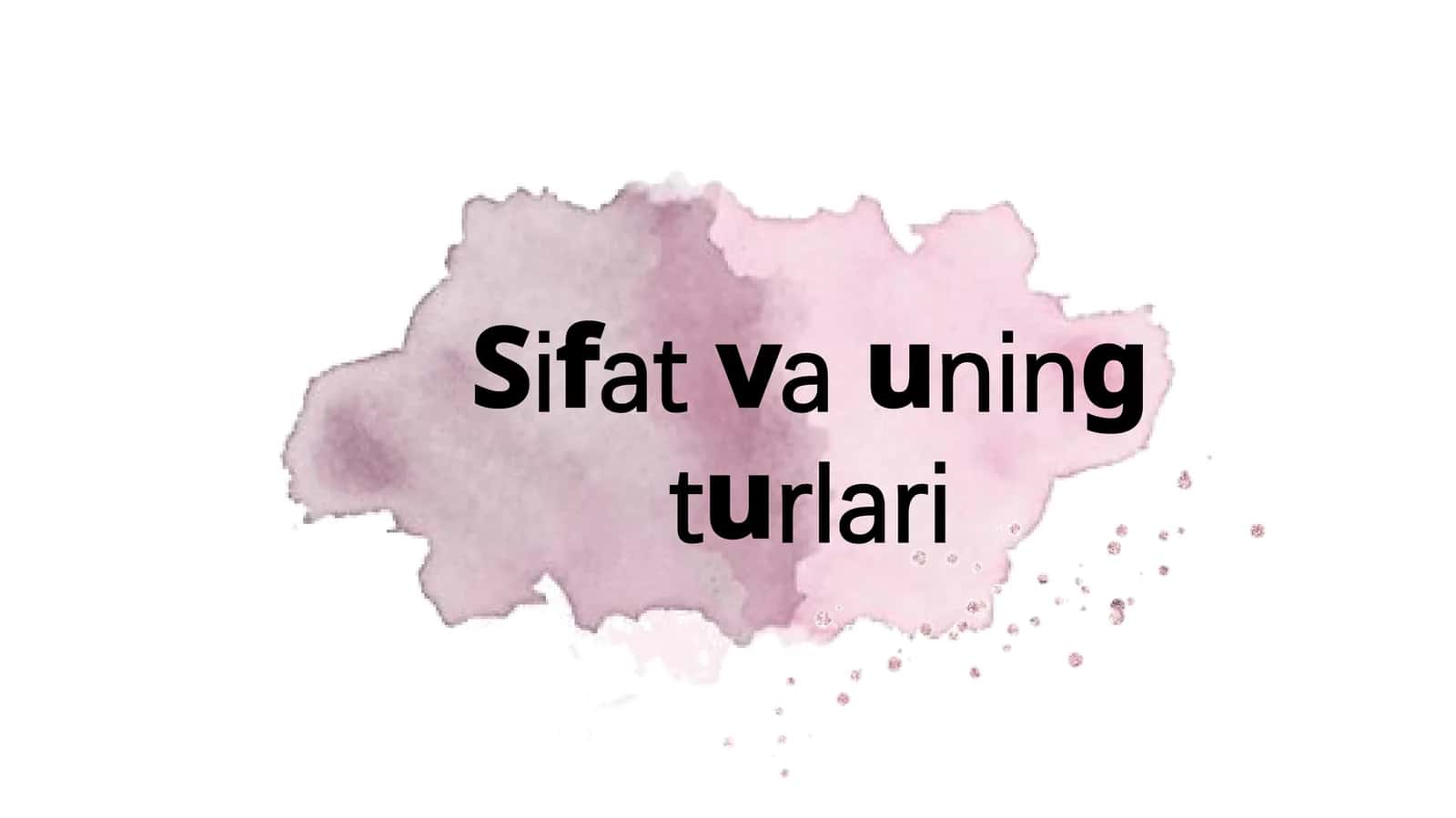 Sifat va uning turlari 1