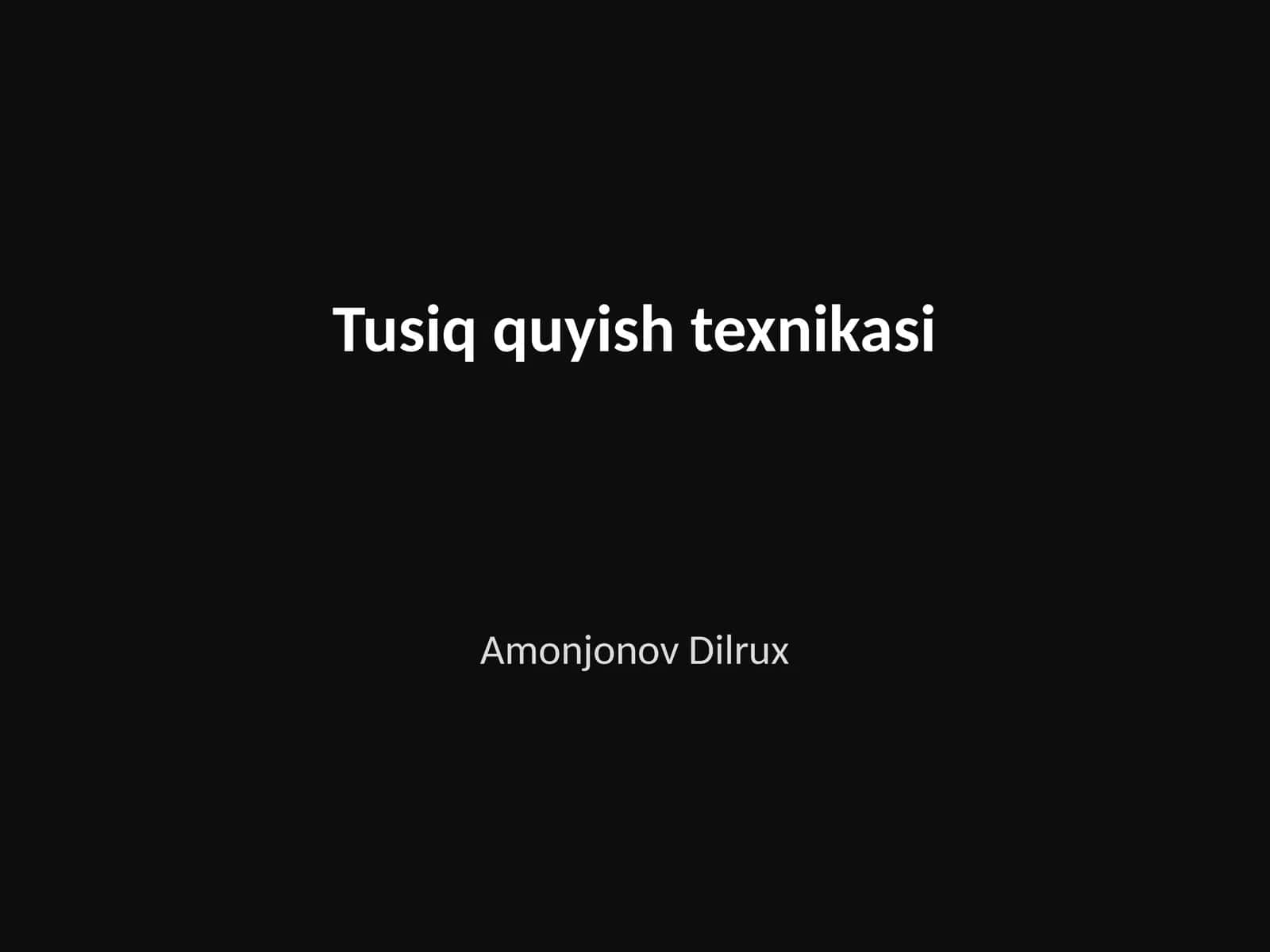Tusiq quyish texnikasi 1