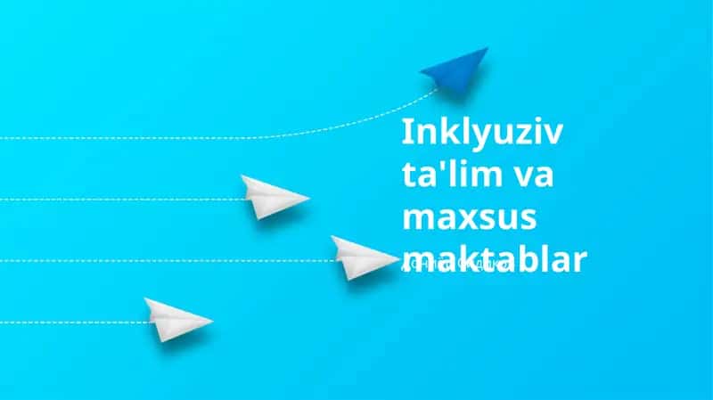 Inklyuziv ta'lim va maxsus maktablar 1