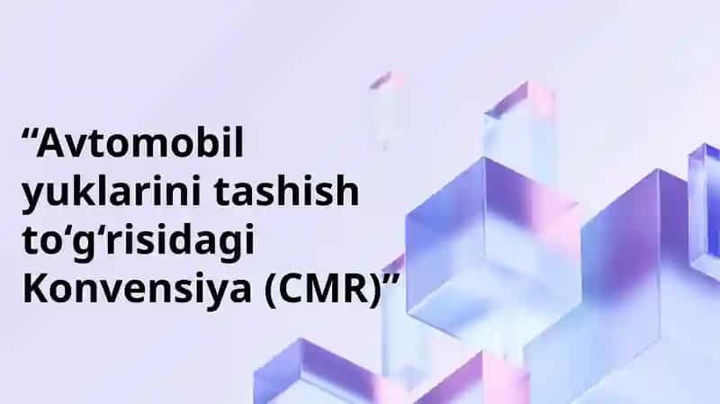 Avtomobil yuklarini tashish to‘g‘risidagi Konvensiya (CMR)