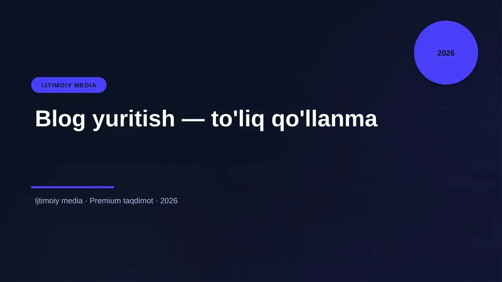 Blog yuritish — to'liq qo'llanma 1