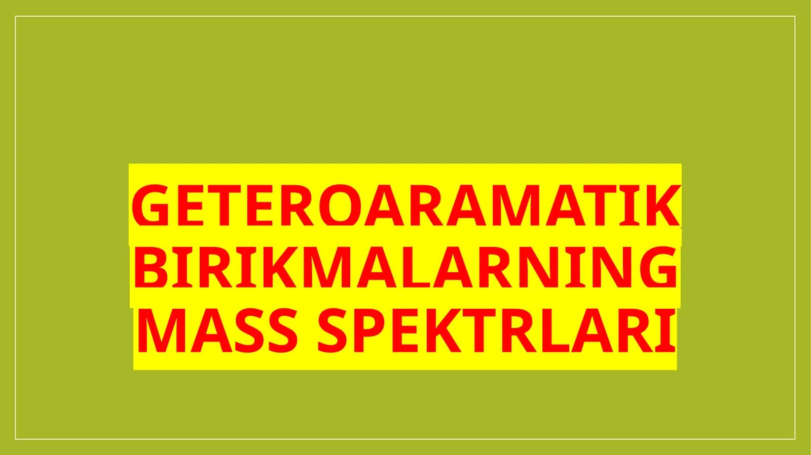 Geteroaramatik birikmalarning mass spektrlari 1