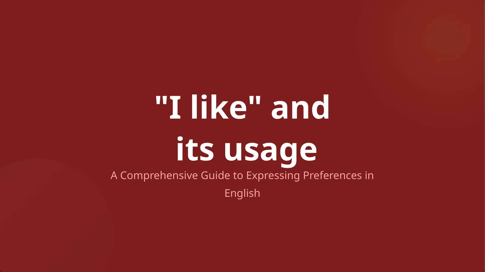 "I like" and its usage 1