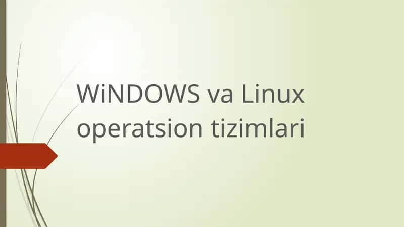 WiNDOWS va Linux operatsion tizimlar 1
