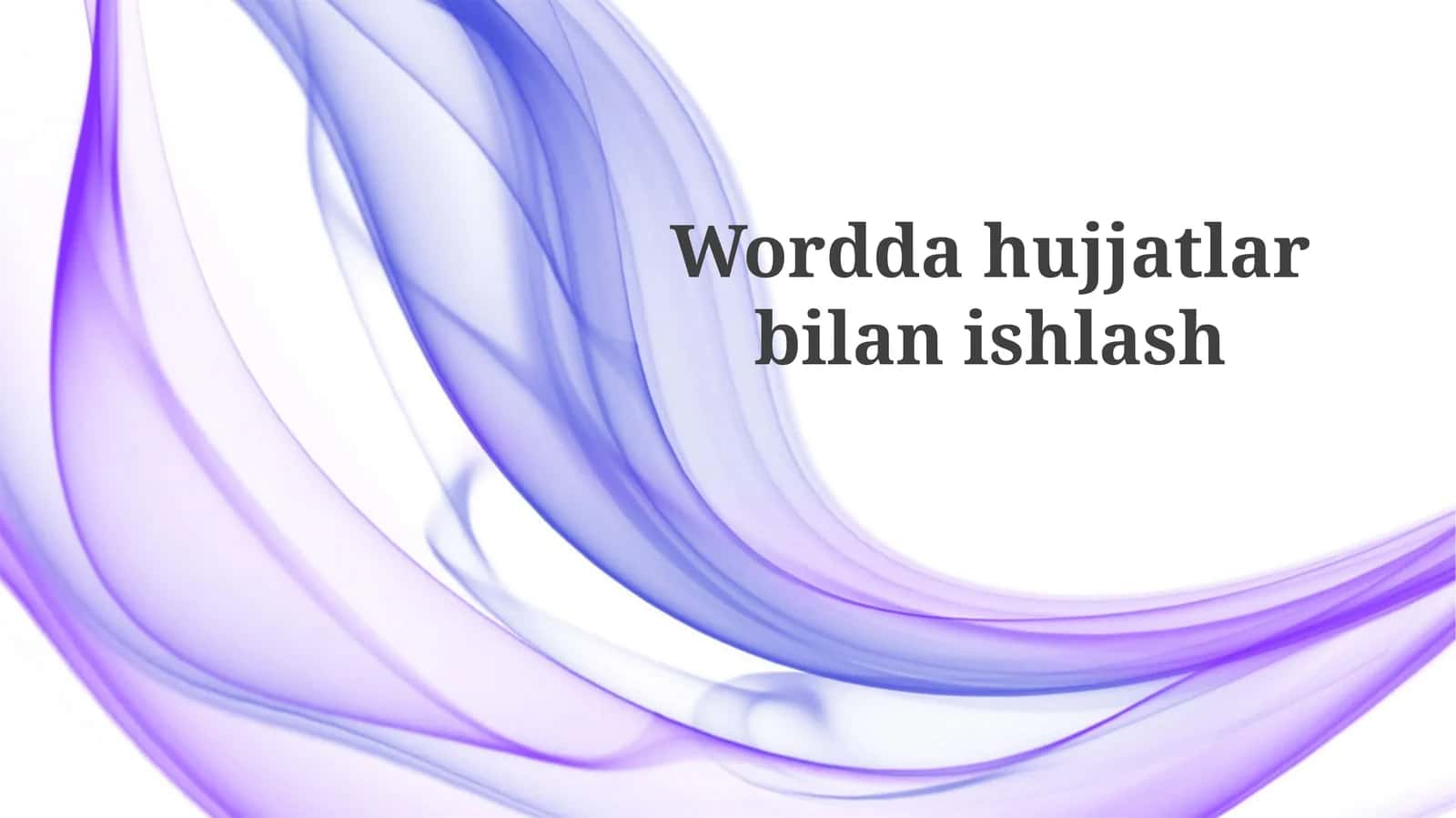 Worddahujjatlarbilanishlash 1
