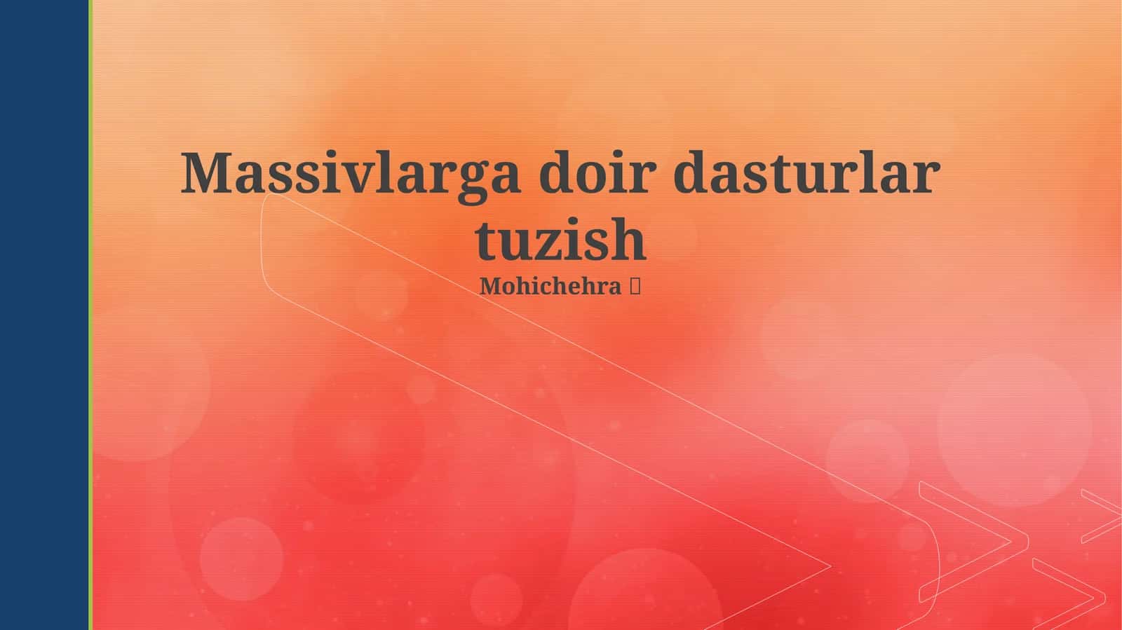 Massivlarga doir dasturlar tuzish 1