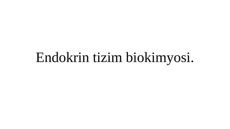 Endokrin tizim biokimyosi. 1