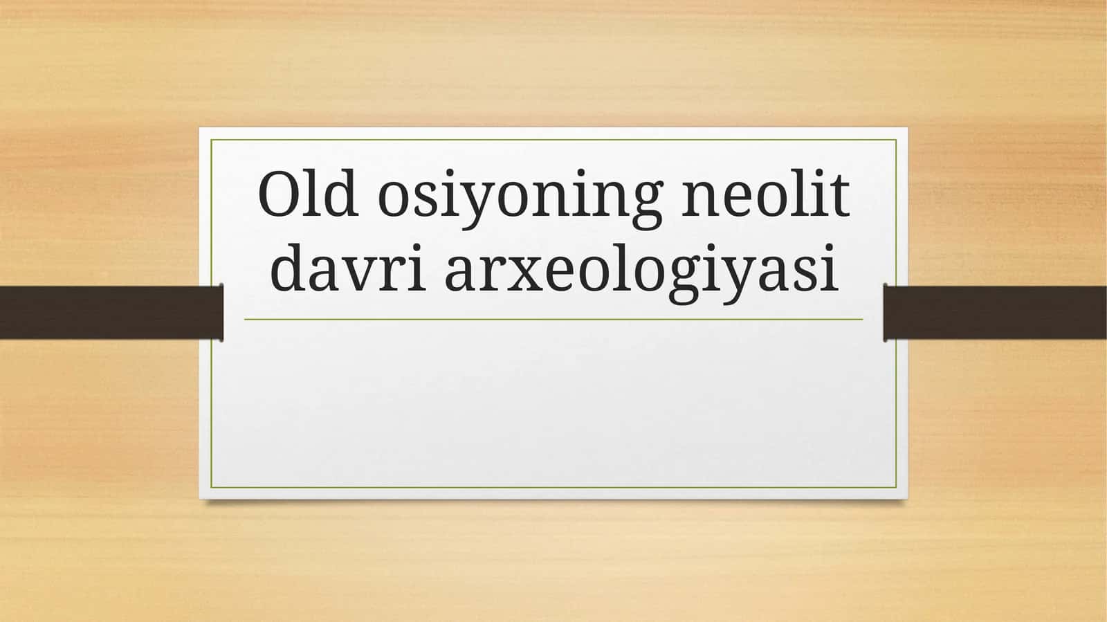 Old osiyoning neolit davri arxeologiyasi 1