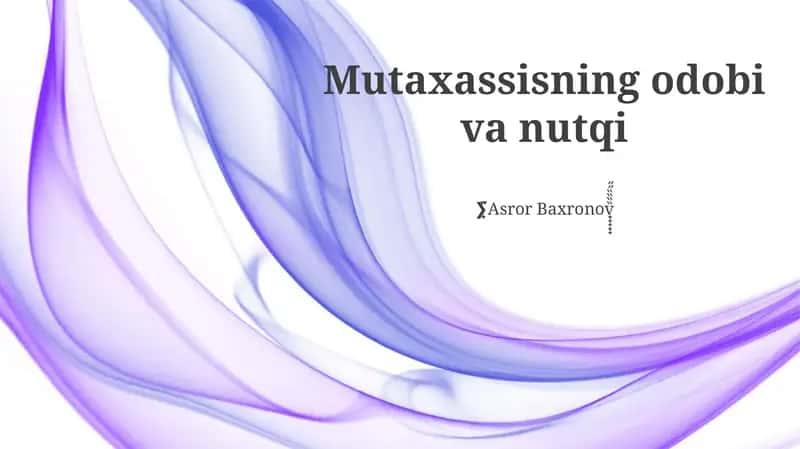 Mutaxassisning odobi va nutqi 1