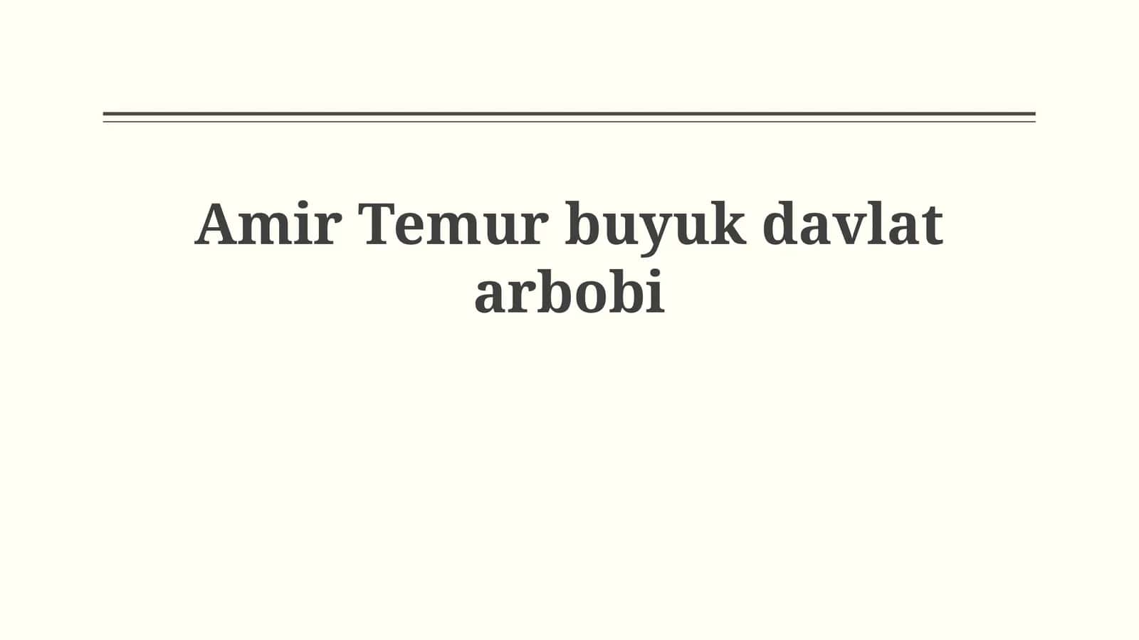 Amir Temur buyukdavlatarbobi 1