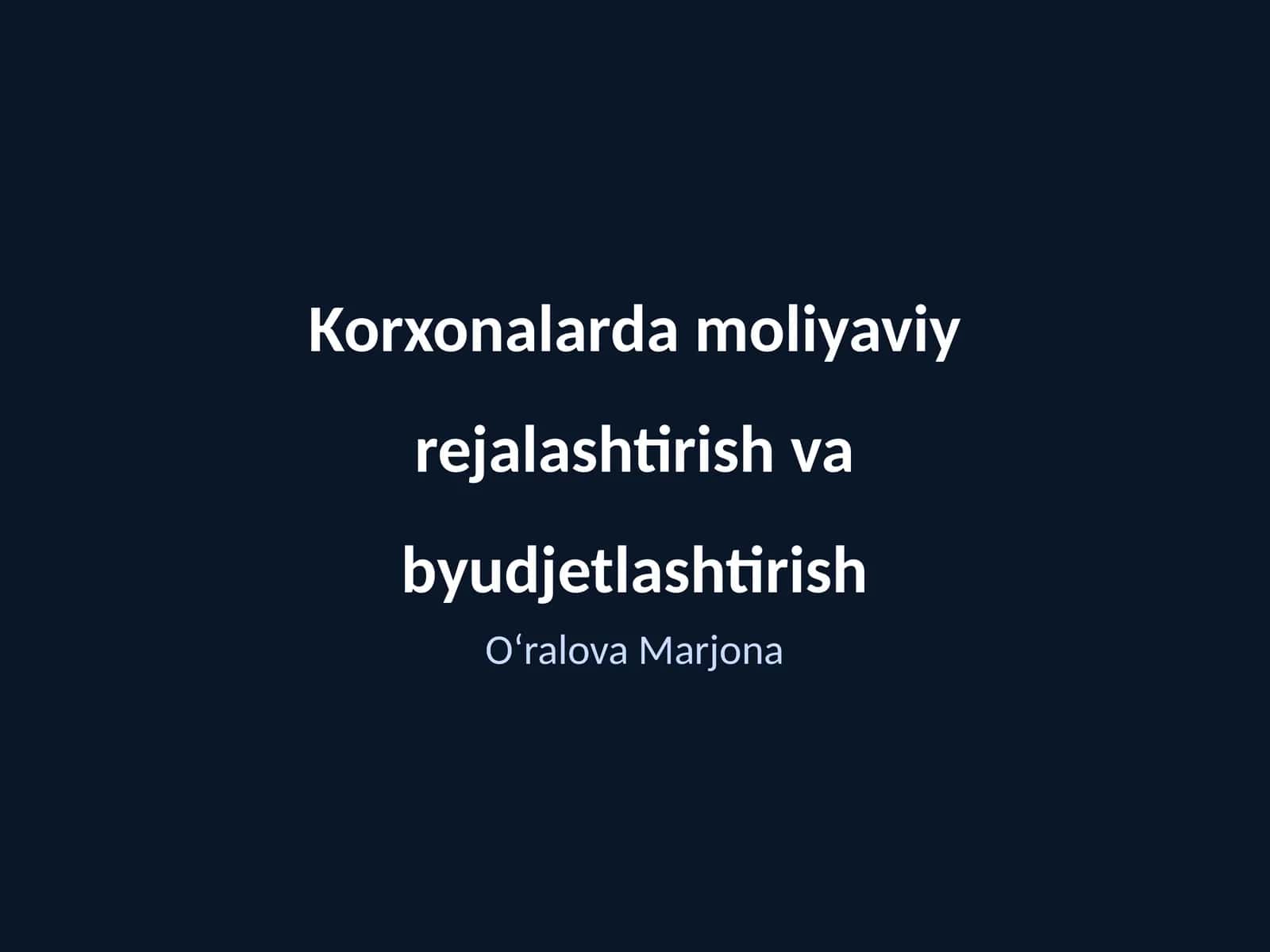 Korxonalarda moliyaviy rejalashtirish va byudjetlashtirish 1