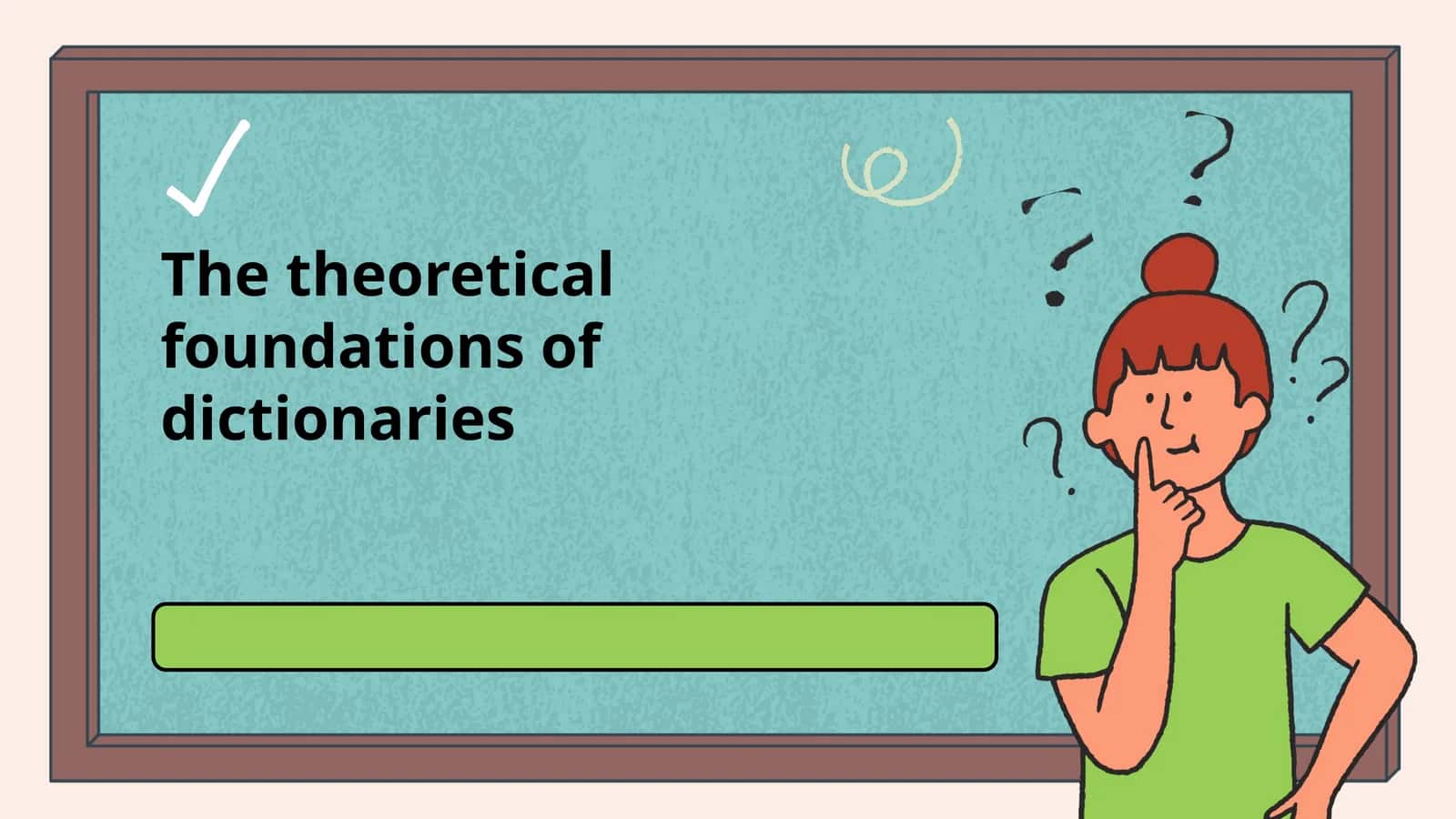 The theoretical foundations of dictionaries 1