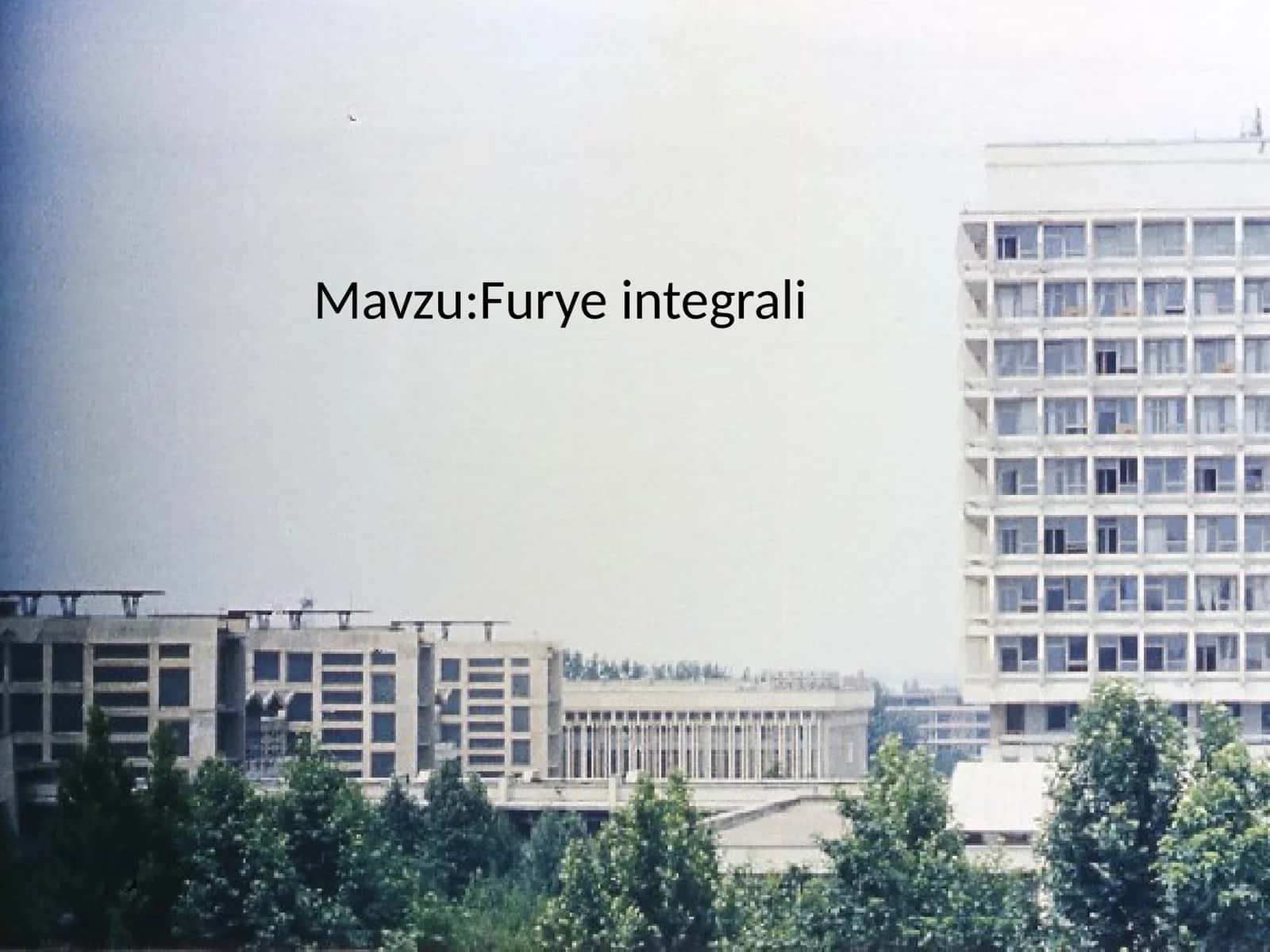 Furye integrali 1